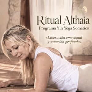 Ritual Althaia. Programa Yin Yoga Somático para tu liberación emocional y sanación profunda