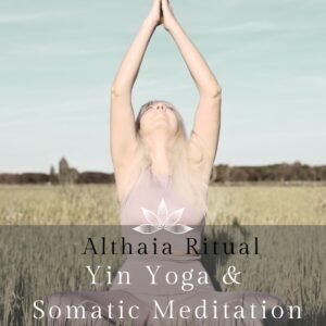 Althaia Ritual: Body and Mind Evolution with Yin Yoga and Somatic Meditation. 7-day free trial. English