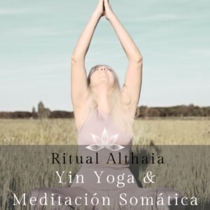 Marya Vázquez en yin yoga althaia con el método althaia y el ritual para soltar estrés con yin yoga y la meditación somática