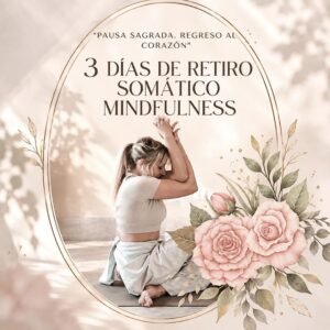 3 días de retiro somático mindfulness